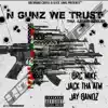 Jack Tha ATM & BRC Mike - N' Gunz We Trust